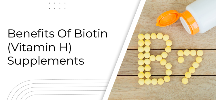 5 amazing benefits of biotin supplements for hair growth
